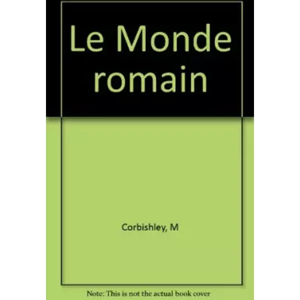 Le Monde Romain - M Corbishley-image
