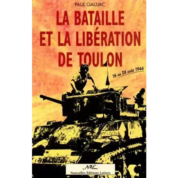 La bataille et la libération de Toulon - Gaujac