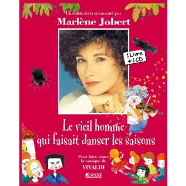 Le Vieil Homme Qui Faisait Danser Les Saisons. : Pour Faire Aimer La Musique De Vivaldi, Avec Cd Audio - MarlèNe Jobert-image