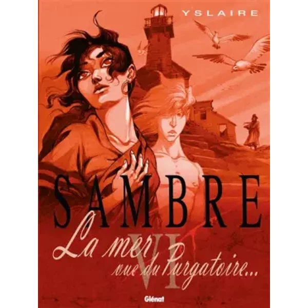 Sambre - Tome 06 : La mer vue du purgatoire... - Yslaire