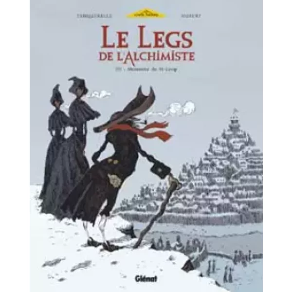 Le Legs de l'Alchimiste, Tome 3 : Monsieur de St-Loup - Hubert, Hervé Tanquerelle