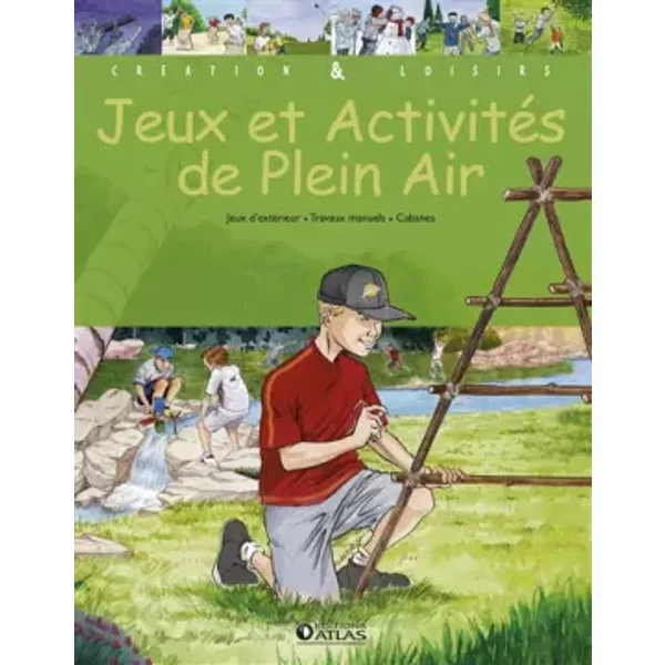 CréAtions Et Loisirs : Jeux Et ActivitéS De Plein Air - Collectif-image