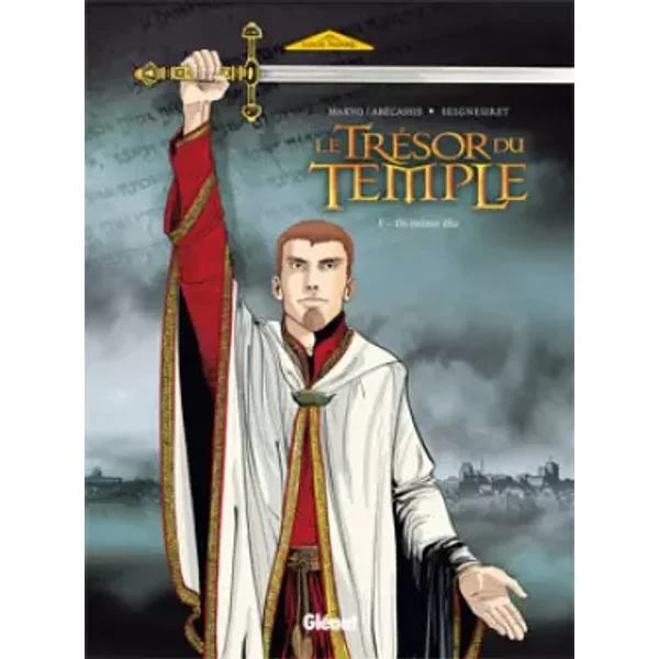 Le Trésor du Temple - Tome 01: Ils m'ont élu - Eliette Abécassis, Makyo, Laurent Seigneuret