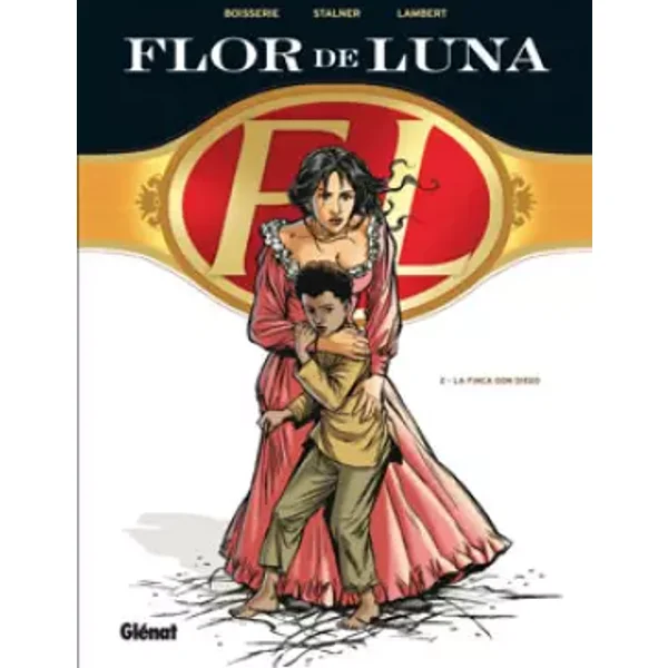 Flor de Luna - Tome 02: La Finca don Diego - Pierre Boisserie, Éric Stalner, Éric Stalner, Eric Lambert