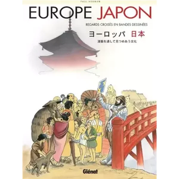 Europe Japon: Regards croisés en Bandes dessinées - Paul Herman