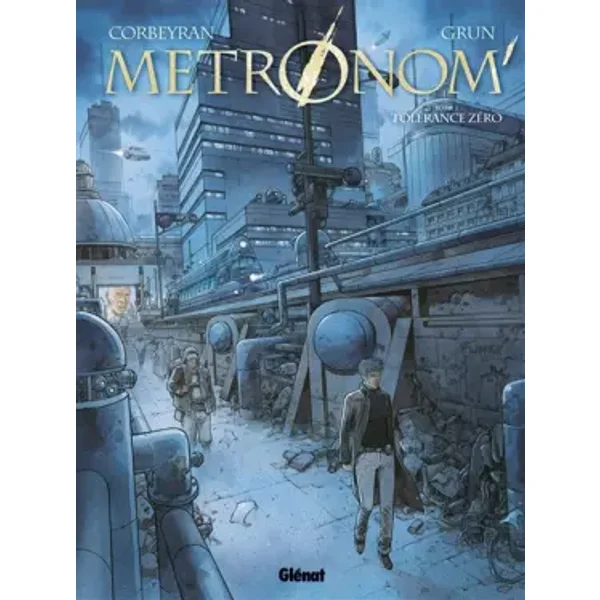Metronom' - Tome 01: Tolérance Zéro - Corbeyran, Grun