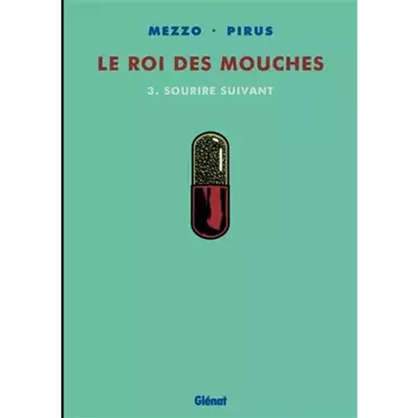 Le Roi des mouches - Tome 03: Sourire suivant - Michel Pirus, Ruby, Mezzo