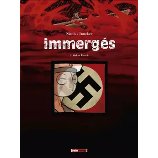 Immergés - Tome 02: Oskar Kusch - Nicolas Juncker