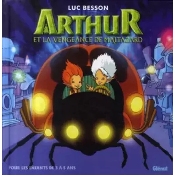 Arthur Et La Vengeance De Maltazard - Luc Besson, Antonio Del Casale, Philippe Rouchier, Georges Bouchelaghem, Collectif-image