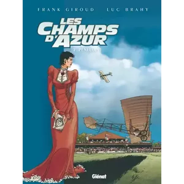 Les Champs d'azur - Tome 02: Pénélope - Frank Giroud, Luc Brahy