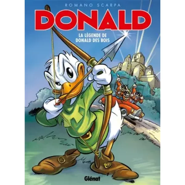Donald - La Légende de Donald des bois - Romano Scarpa