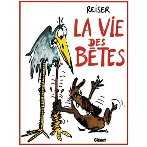 La Vie des bêtes - Reiser, Reiser