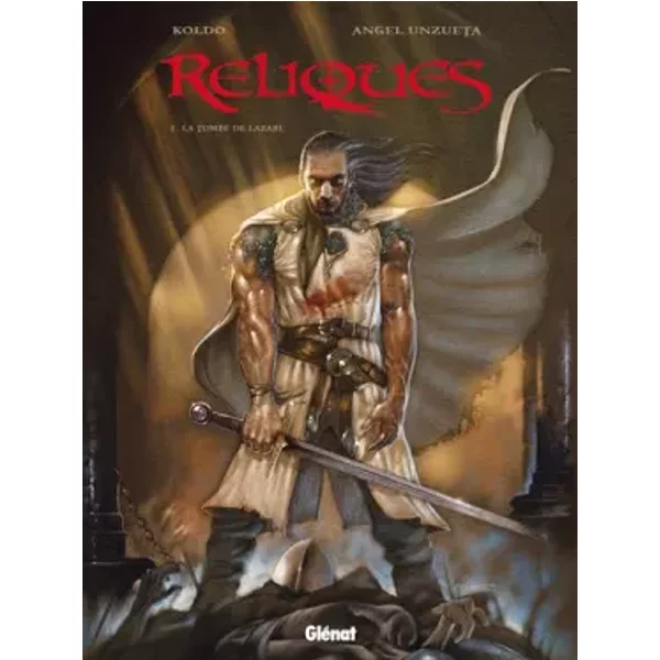 Chasseurs de Reliques - Tome 01: Le Tombeau de Lazare - Koldo, Angel Unzueta