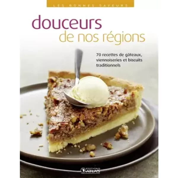 Douceurs de nos régions - Collectif