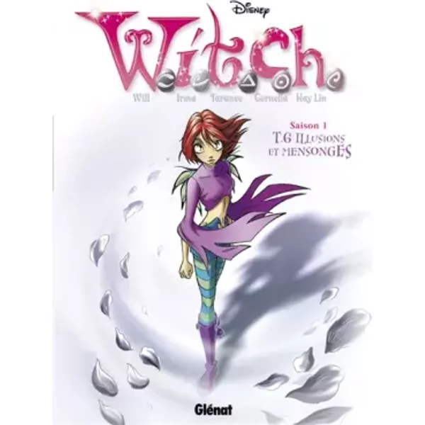 Witch - Saison 1 - Tome 06: Illusions et mensonges - Collectif Disney