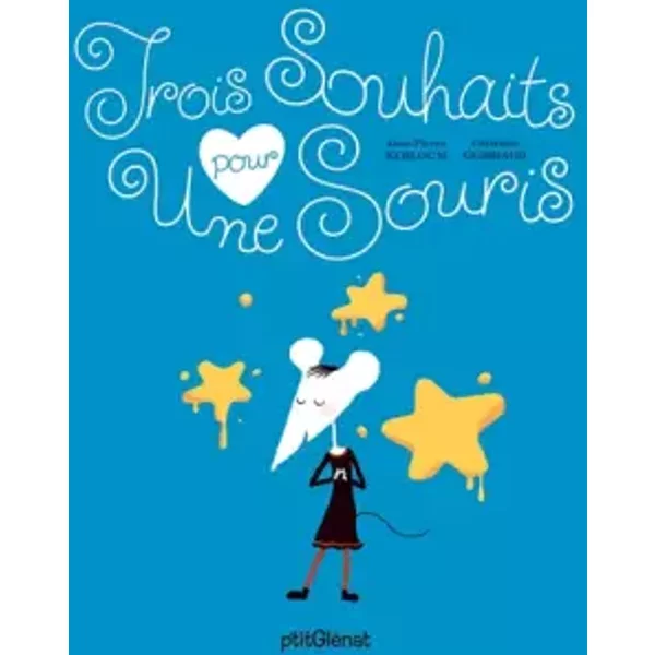 Trois Souhaits pour une souris - Jean-Pierre Kerloc'h, Christian Guibbaud