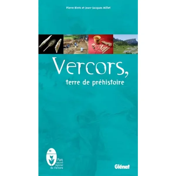 Vercors, terre de préhistoire - Pierre Bintz, Jean-Jacques Millet