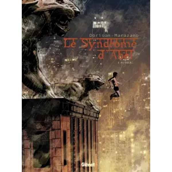 Le syndrome d'Abel - Tome 03: Au-delà... - Xavier Dorison, Richard Marazano
