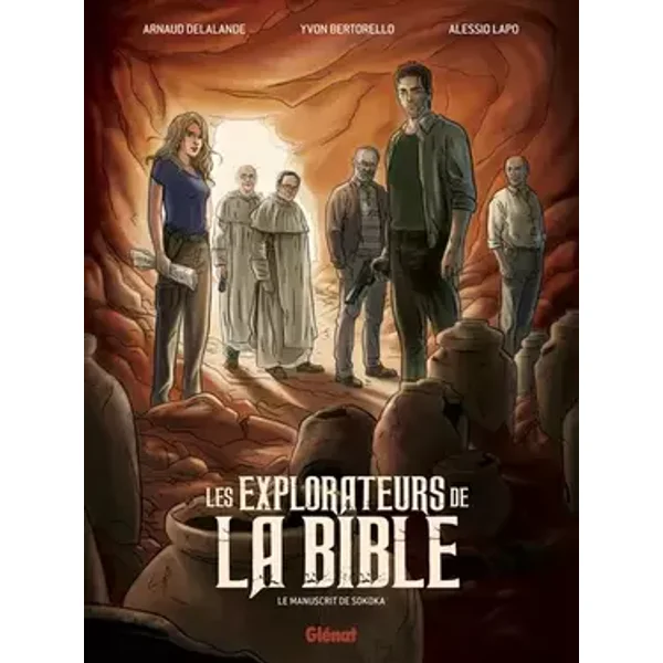 Les explorateurs de la Bible: Le manuscrit de Sokoka - Arnaud Delalande, Yvon Bertorello, Alessio Lapo