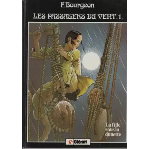 Les passagers du vent, tome 1 : La fille sous la dunette - François Bourgeon