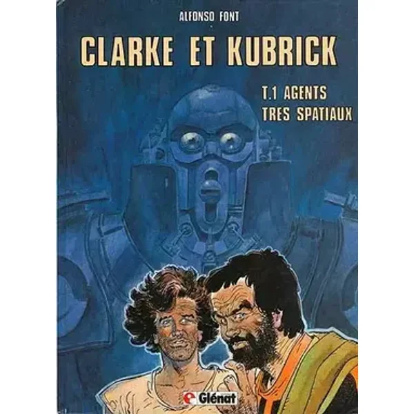 Agents très spéciaux (Clarke et Kubrick) - Alfonso Font, Antoine Roux