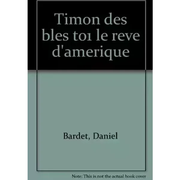 Timon des Blés Tome 1 : Le Rêve d'Amérique - Daniel Bardet, Erik Arnoux