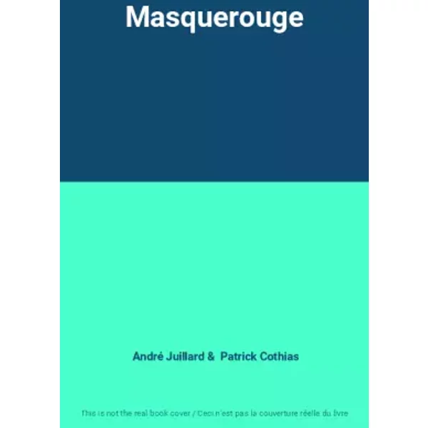 Masquerouge - André Juillard, Patrick Cothias