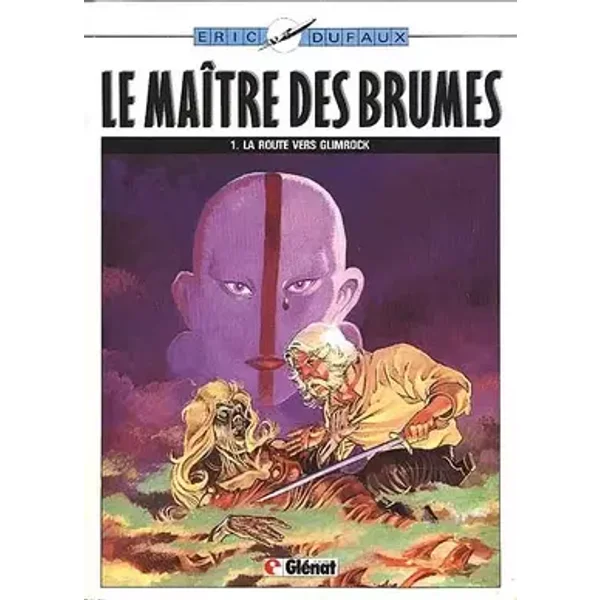 La route vers Glimrock - Jean Dufaux, Eric
