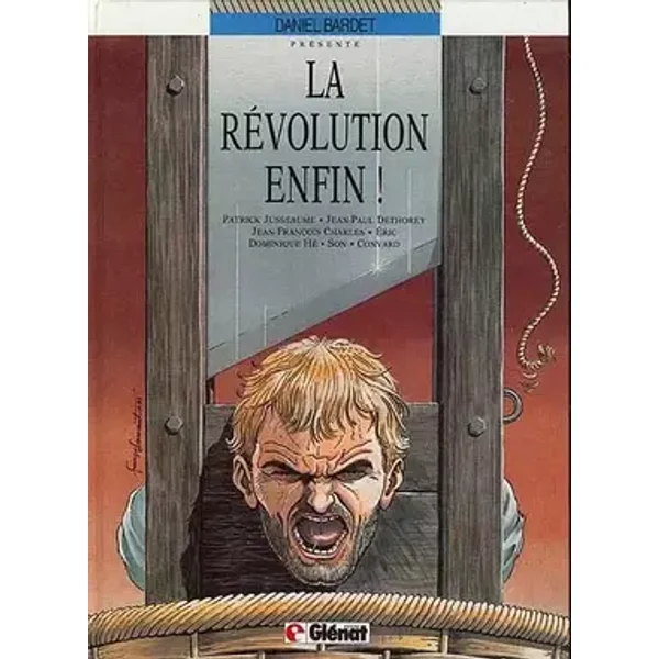 La Révolution enfin ! - Daniel Bardet, Patrick Jusseaume