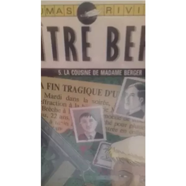 Les dossiers secrets de maitre berger t5 : la cousine de mme berger - Dumas+Riviere