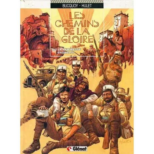 Les chemins de la gloire, tome 3 : La kermesse ensablée - Bucquoy, Daniel Hulet
