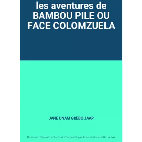 les aventures de BAMBOU PILE OU FACE COLOMZUELA - JANE UNAM GREBO JAAP