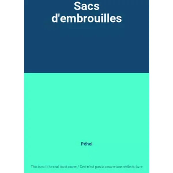 Sacs d'embrouilles - Péhel