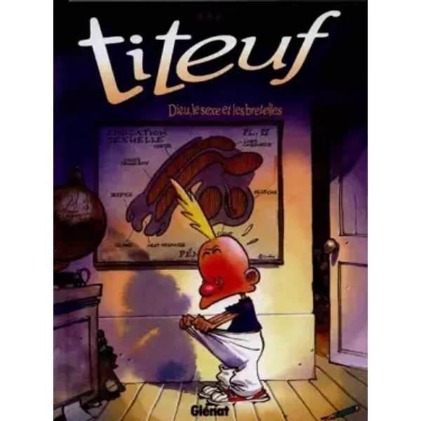 Titeuf, tome 1 : Dieu, le sexe et les bretelles - Zep