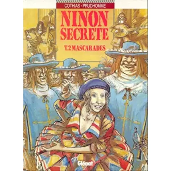 Ninon secrète, tome 2 : Mascarades - Patrick Cothias, David Prudhomme