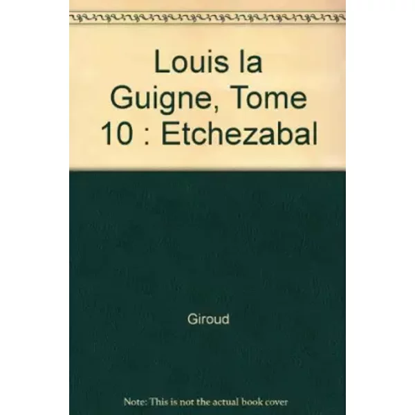 Louis la Guigne, tome 10 : Etchezabal - Giroud, Dethorey