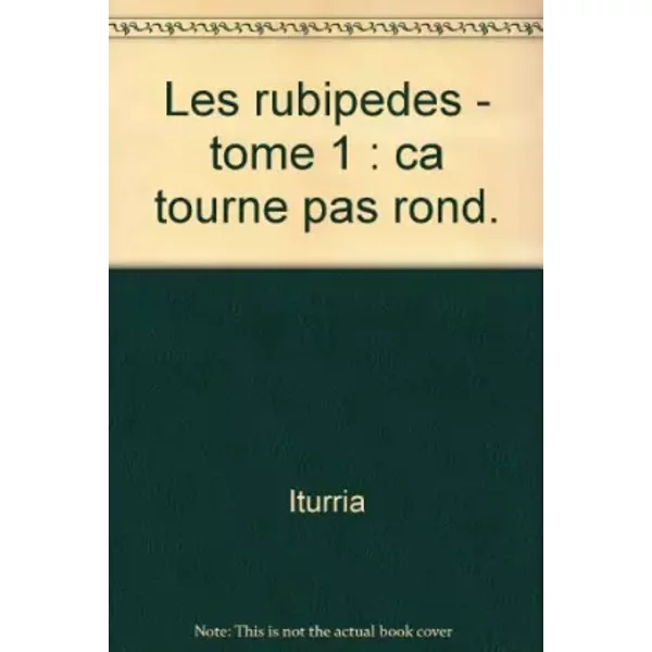 Les Rubipèdes, tome 1 : Ça tourne pas rond - Michel Iturria