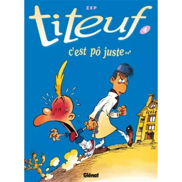Titeuf Tome 4. C'est Pô Juste... - Zep-image