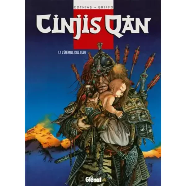 Cinjis Qan, tome 1 : L'éternel ciel bleu - Patrick Cothias, Griffo