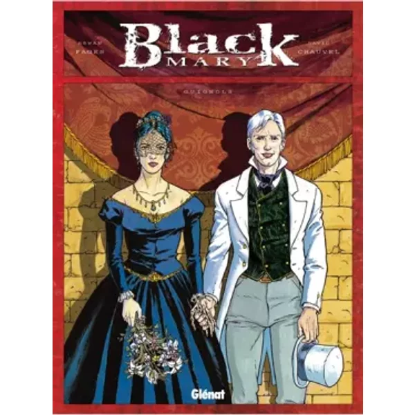 Black Mary, Tome 3 : Guignols - David Chauvel
