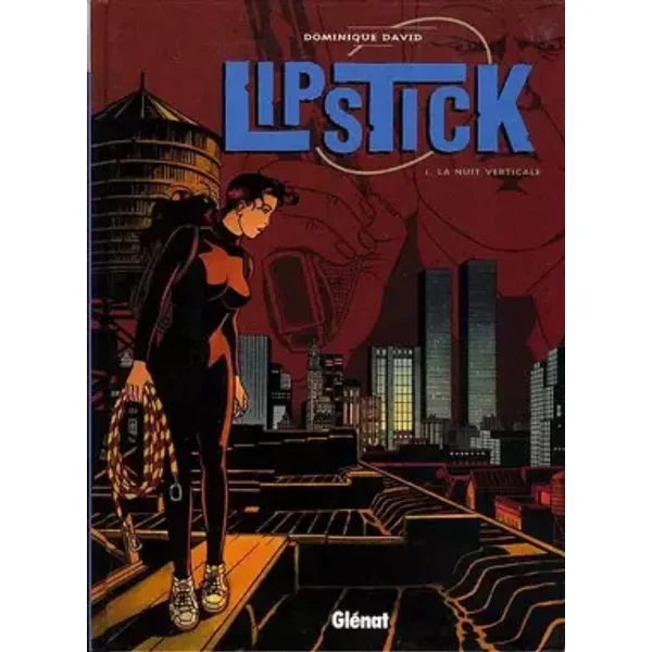 Lipstick, Tome 1 : La nuit verticale - Dominique David