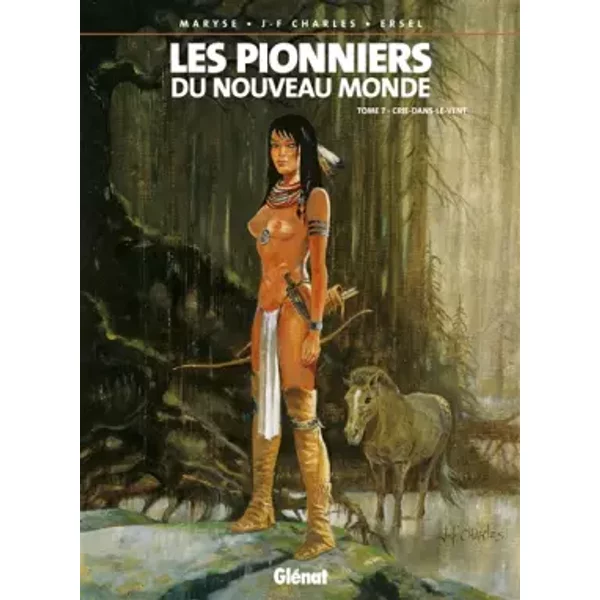 Les Pionniers du Nouveau Monde, Tome 7 : Crie-dans-le-Vent - Jean-François Charles