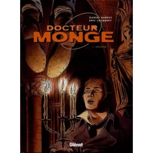 Docteur Monge, tome 1 : Hermine - Daniel Bardet