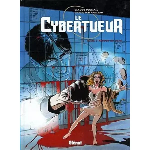 Le cybertueur tome 1 : Pour l'amour de Joan - Christian Godard, Claude Plumail