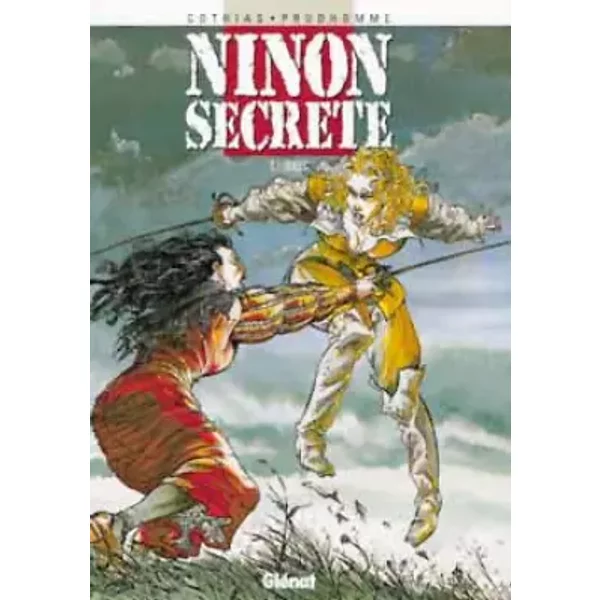 Ninon secrète, tome 1 : Duels - Patrick Cothias, Prudhomme