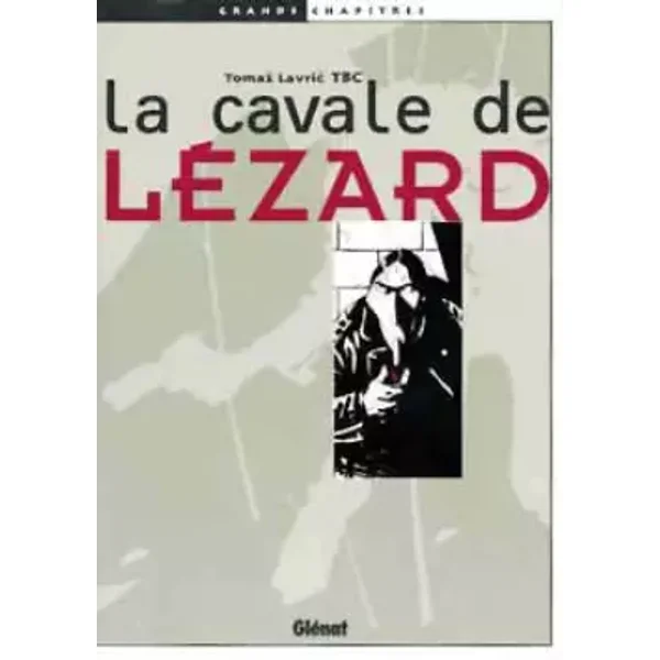 La cavale de Lézard - Tomaz Lavric
