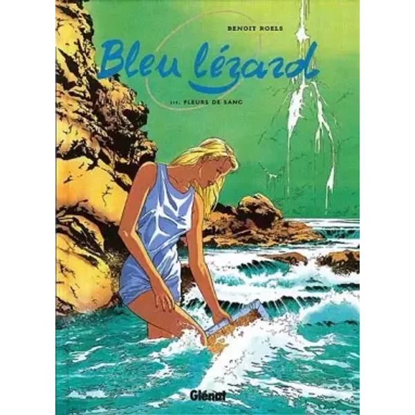 Bleu lézard Tome 3 : Fleurs de sang - Benoît Roels