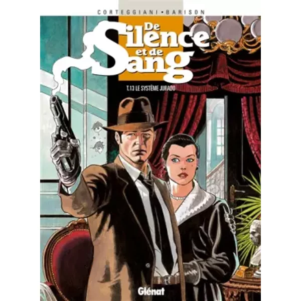De silence et de sang, tome 13 : Le système Jurado - François Corteggiani, François Corteggiani, Barison