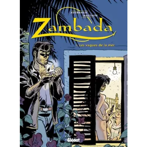 Zambada, tome 1 : Les Vagues de la mer - Eric Maltaite, Jean-Pierre Autheman