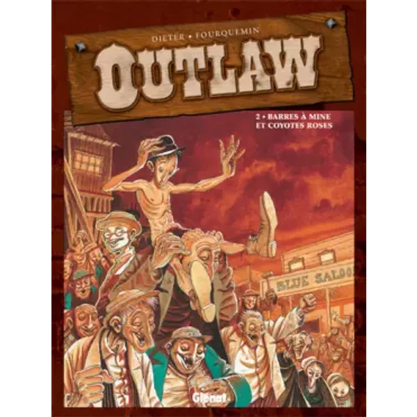 Outlaw, tome 2 - Xavier Fourquemin, Xavier Fourquemin, Dieter, Dieter